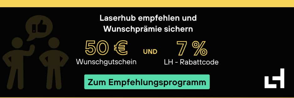 Laserhub empfehlen und Wunschprämie sichern